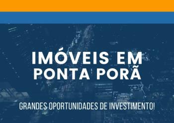 003/LEILÃO DE IMÓVEIS COM VENDA CONDICIONAL NA CIDADE DE PONTA PORÃ