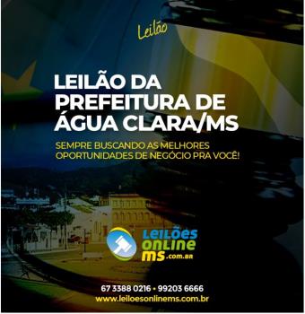 LEILÃO EXTRAJUDICIAL DE BENS DISPONÍVEIS DA PREFEITURA DE ÁGUA CLARA